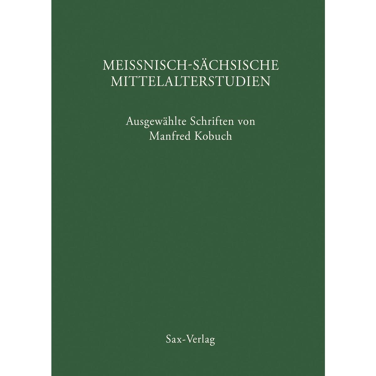 Meißnisch-sächsische Mittelalterstudien Meißnisch-sächsische Mittelalterstudien von Sax Verlag