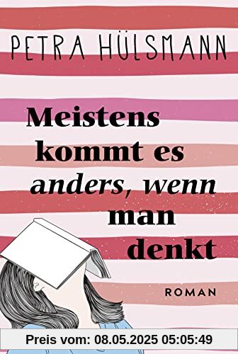 Meistens kommt es anders, wenn man denkt: Roman (Hamburg-Reihe, Band 6)