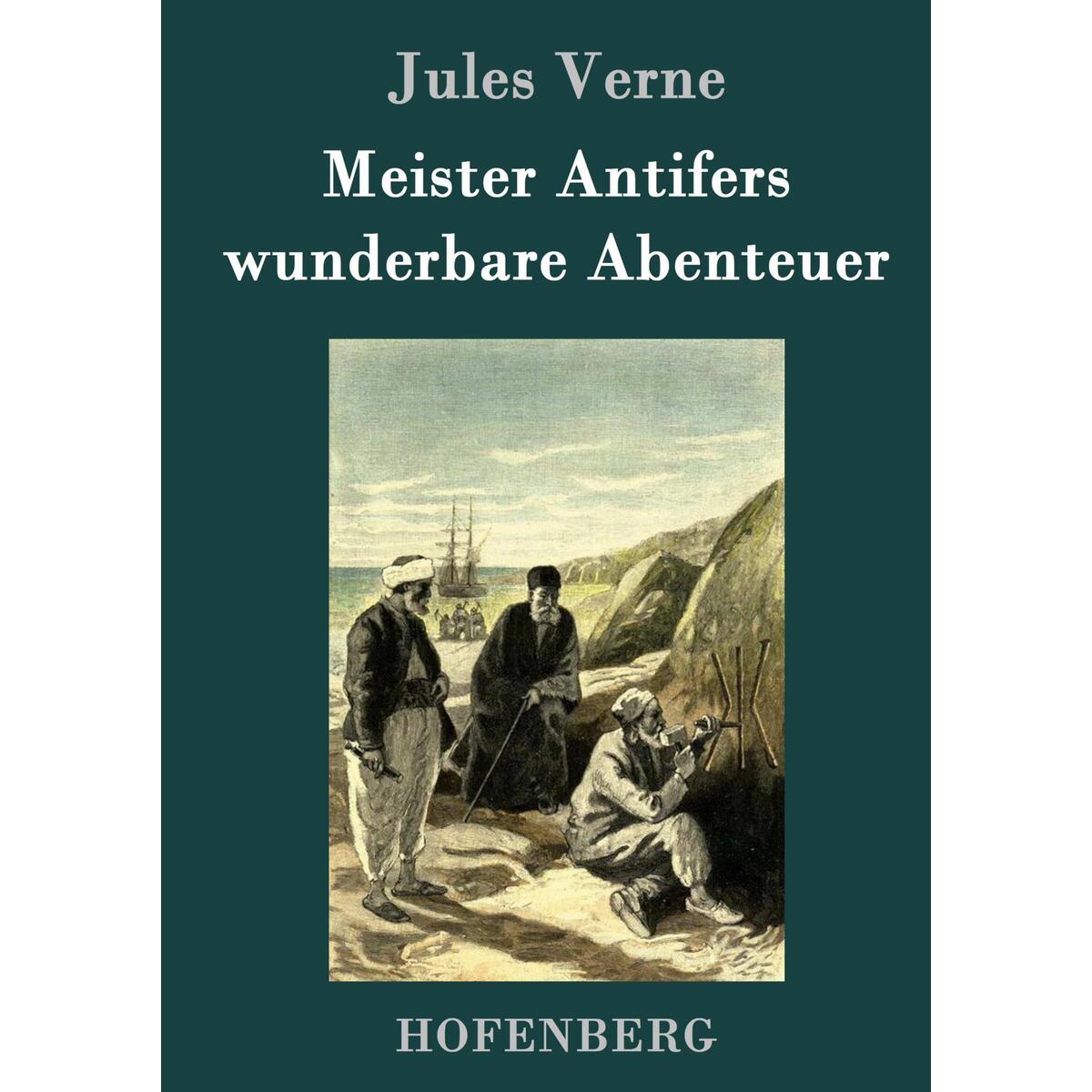 Meister Antifers wunderbare Abenteuer von Hofenberg