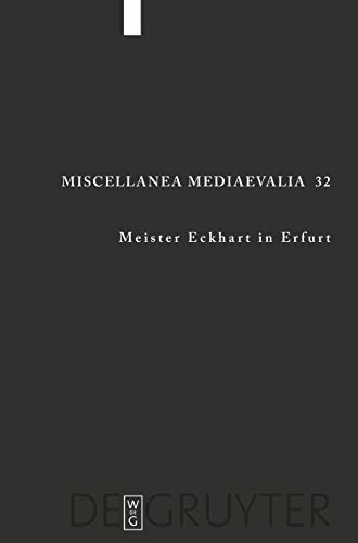 Meister Eckhart in Erfurt (Miscellanea Mediaevalia, 32)