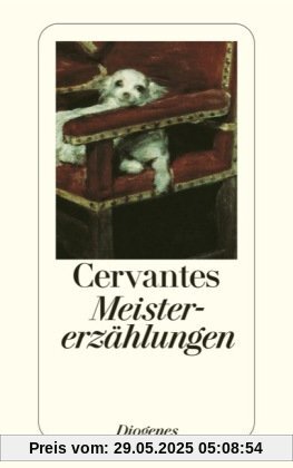 Meistererzählungen: Die Beispielhaften Novellen Meistererzählungen: Die Beispielhaften Novellen
