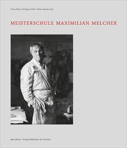 Meisterschule Maximilian Melcher (artedition | Verlag Bibliothek der Provinz) von Bibliothek der Provinz