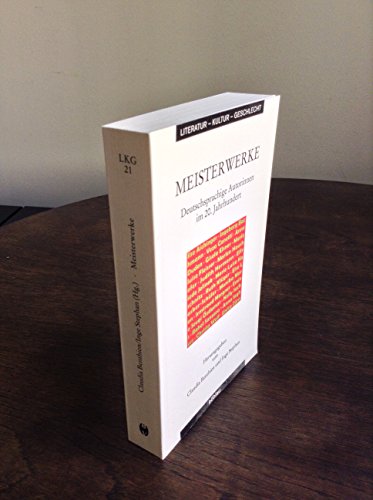 Meisterwerke: Deutschsprachige Autorinnen im 20. Jahrhundert (Literatur - Kultur - Geschlecht: Studien zur Literatur- und Kulturgeschichte. Kleine Reihe) von Böhlau Verlag Köln