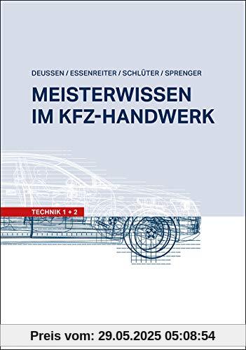 Meisterwissen im Kfz-Handwerk: Technik 1+2 Meisterwissen im Kfz-Handwerk: Technik 1+2