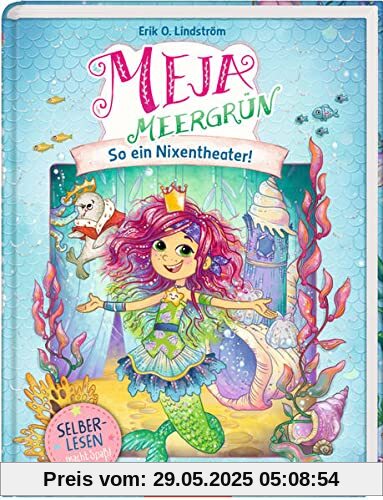 Meja Meergrün (Leseanfänger, Bd. 3): So ein Nixen-Theater!