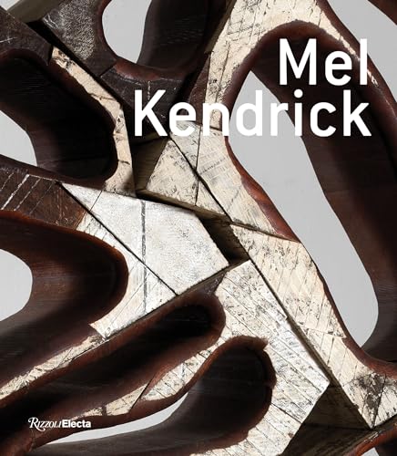 Mel Kendrick: Seeing Things in Things von Rizzoli Electa