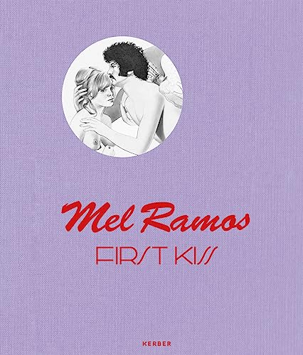 Mel Ramos: First Kiss von Kerber Verlag