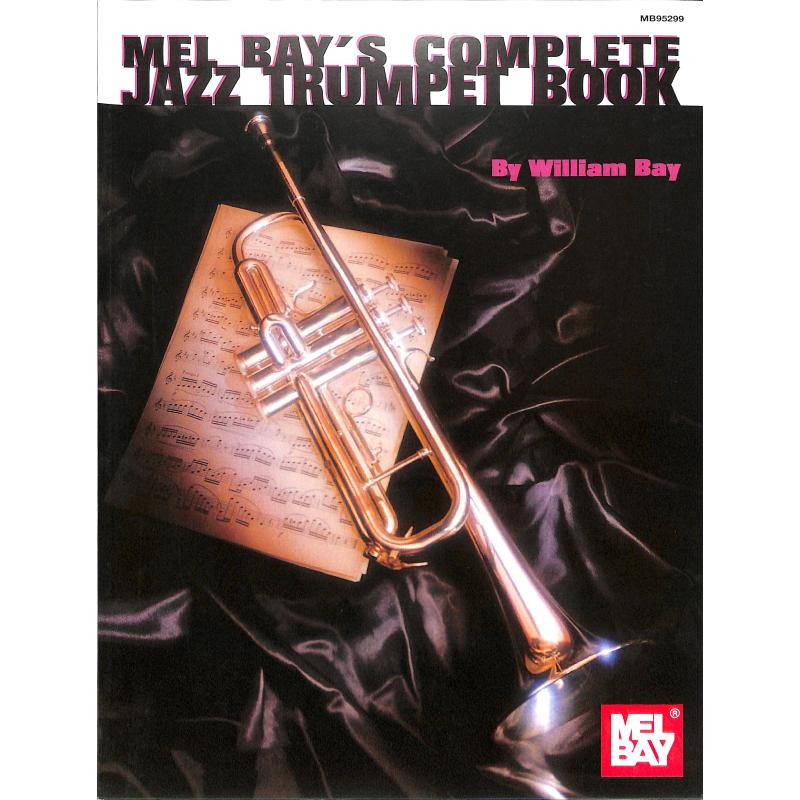 Mel bay's complete Jazz trumpet book Mel bay's complete Jazz trumpet book