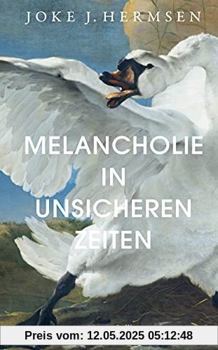 Melancholie in unsicheren Zeiten