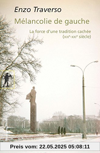 Mélancolie de gauche : La force d'une tradition cachée (XIXe-XXIe siècle)