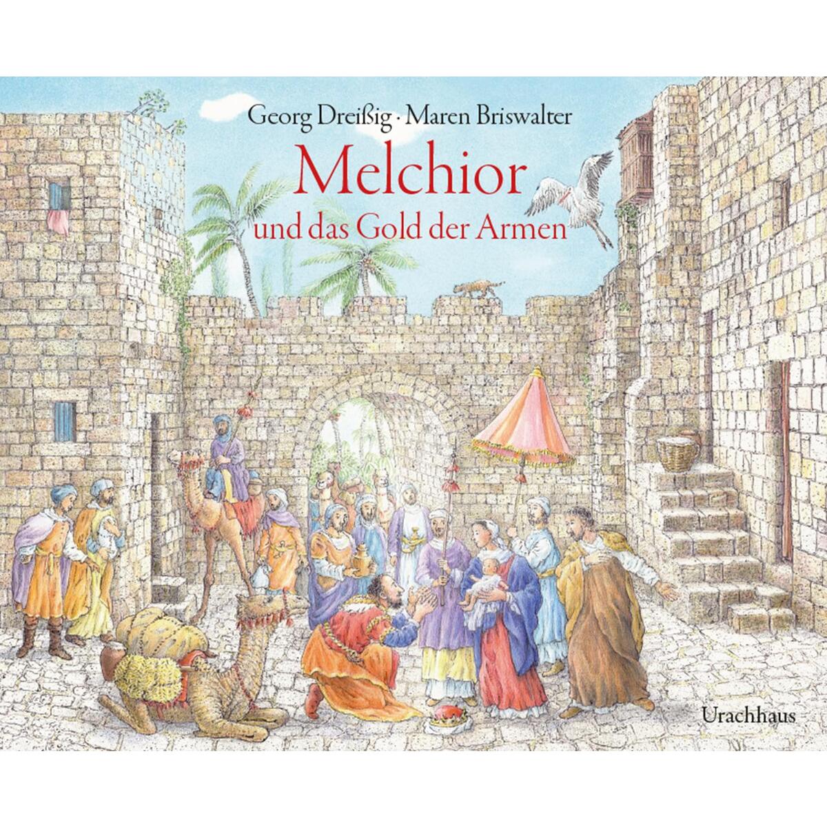 Melchior und das Gold der Armen von Urachhaus/Geistesleben