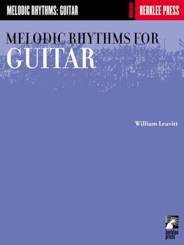 Melodic Rhythms for Guitar von Berklee Press Publications