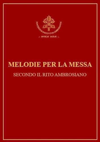 Melodie per la messa secondo il rito ambrosiano von Centro Ambrosiano