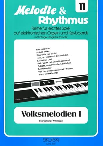 Melodie & Rhythmus, Heft 11: Volksmelodien 1: Für leichtes Spiel auf Keyboards mit Einfinger-Begleitautomatik. keyboard. Melodie & Rhythmus, Heft 11: Volksmelodien 1: Für leichtes Spiel auf Keyboards mit Einfinger-Begleitautomatik. keyboard. von BOOSEY