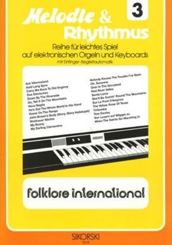 Melodie & Rhythmus, Heft 3: Folklore international: Für leichtes Spiel auf Keyboards mit Einfinger-Begleitautomatik. keyboard. von BOOSEY