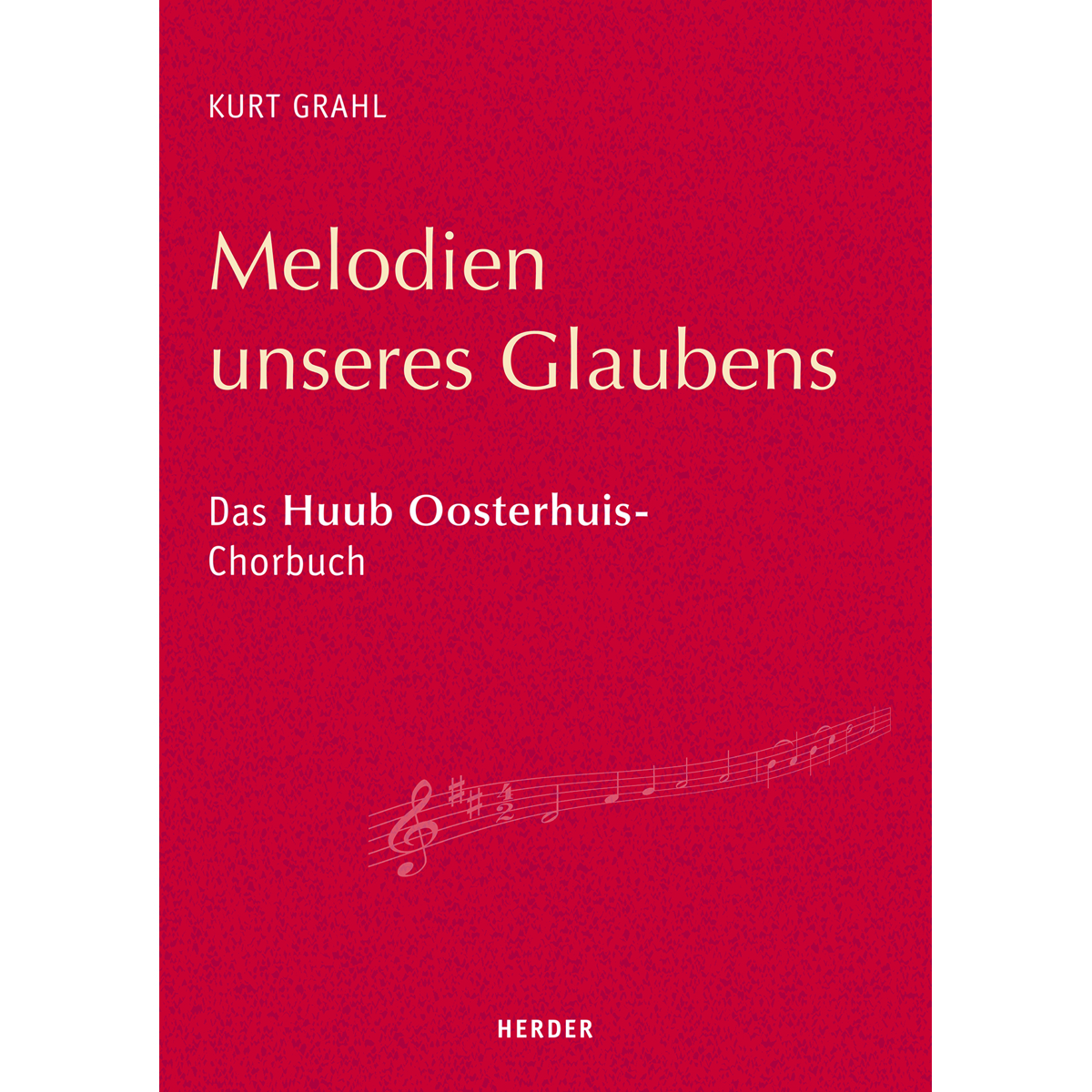 Melodien des Glaubens von Herder Verlag GmbH