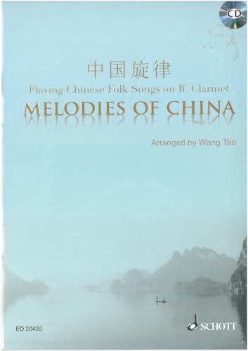 Melodies of China: Klarinette in B. Melodies of China: Klarinette in B. von Schott Music Distribution