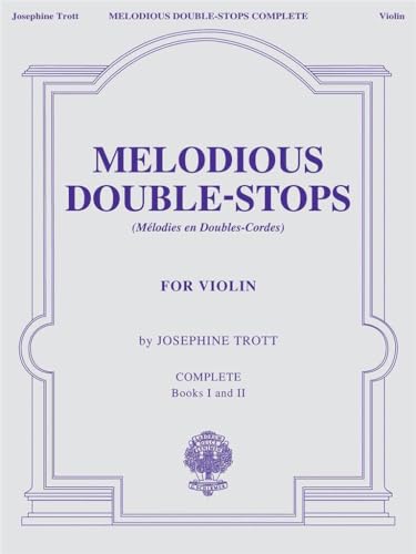 Melodious Double-Stops Complete for Violin: Books I and II: For Violin, Complete Books 1 & 2 von G. Schirmer, Inc.