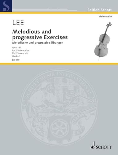 Melodious and Progressive Exercises: op. 131. 2 Violoncelli.: op. 131. 2 cellos. (Edition Schott)