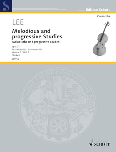 Melodious and progressive Studies: Heft 1. op. 31. Violoncello.: op. 31. cello. (Edition Schott)