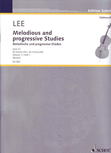 Melodious and progressive Studies: Heft 1. op. 31. Violoncello.: op. 31. cello. (Edition Schott)