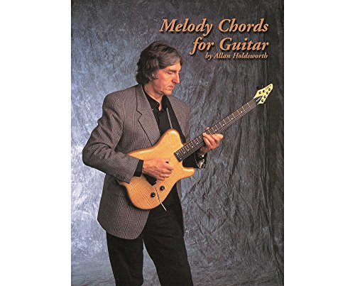 Melody Chords for Guitar by Allan Holdsworth Melody Chords for Guitar by Allan Holdsworth von Hal Leonard