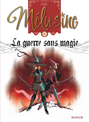 Mélusine - Tome 27 - La guerre sans magie