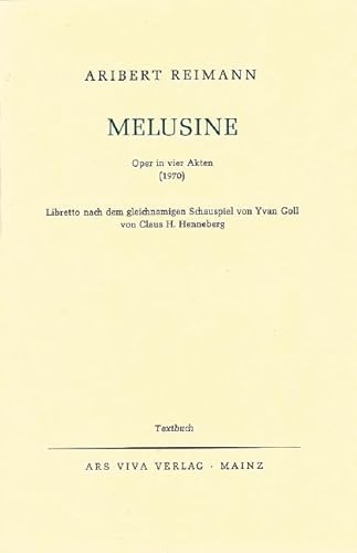 Melusine: Oper in vier Akten. Textbuch/Libretto. von Schott Publishing