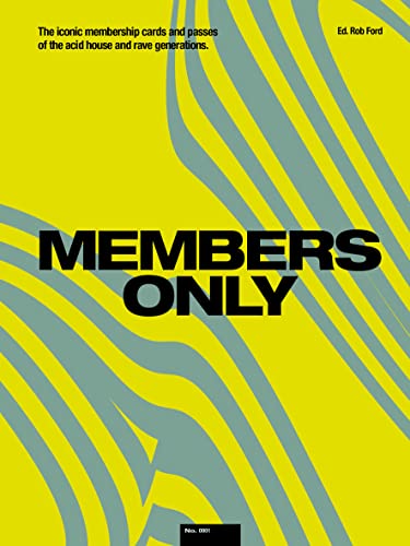Members Only: The Iconic Membership Cards and Passes of the Acid House and Rave Generations von Velocity Press
