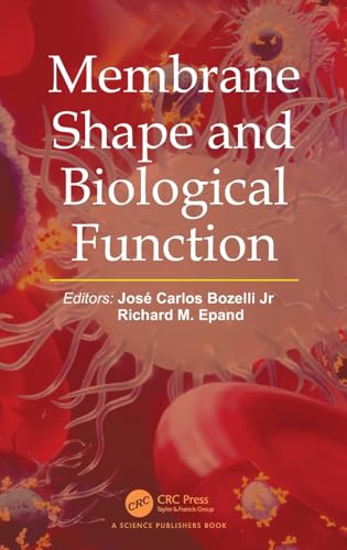 Membrane Shape and Biological Function von CRC Press