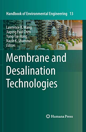 Membrane and Desalination Technologies (Handbook of Environmental Engineering, 13, Band 13)