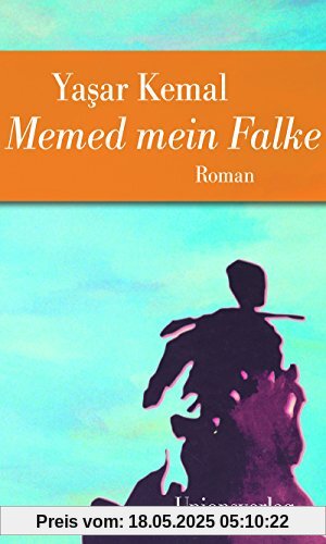 Memed mein Falke: Jubiläumsausgabe Memed mein Falke: Jubiläumsausgabe