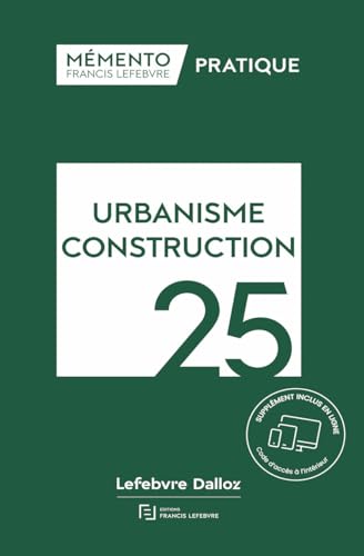 Mémento Urbanisme Construction 2025 Mémento Urbanisme Construction 2025 von LEFEBVRE