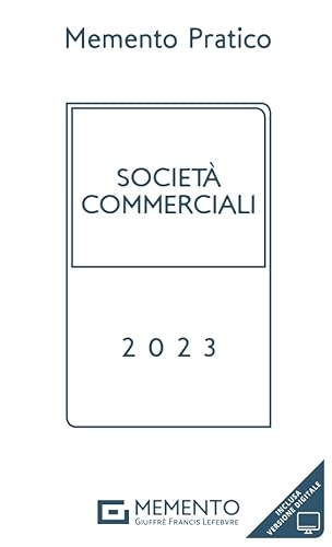 Memento pratico società commerciali 2023 von Giuffrè