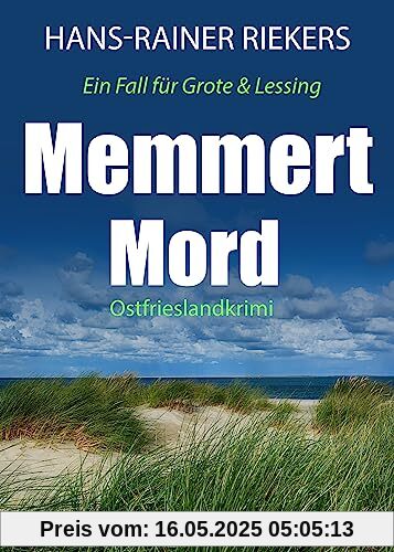 Memmert Mord. Ostfrieslandkrimi (Ein Fall für Grote und Lessing)
