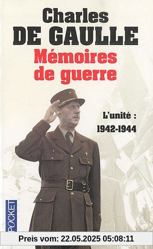 Memoires De Guerre: L'Unite (1942-1944)