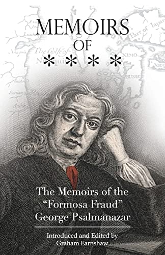 Memoirs of XXXX: The Memoirs of the "Formosa Fraud" George Psalmanazar von Earnshaw Books