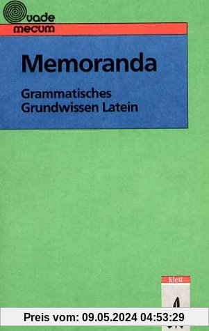 Memoranda: Grammatisches Grundwissen Latein. Vademecum