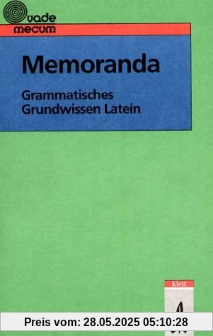 Memoranda: Grammatisches Grundwissen Latein. Vademecum