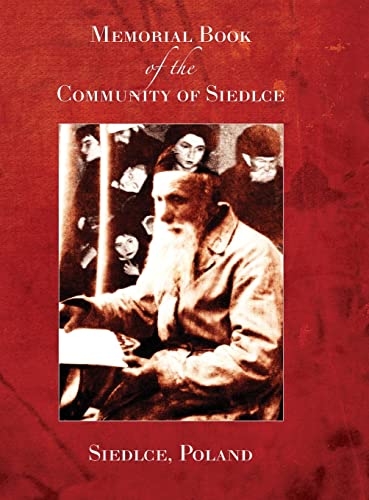 Memorial Book of the Community of Siedlce((Siedlce, Poland) von JewishGen, Inc.