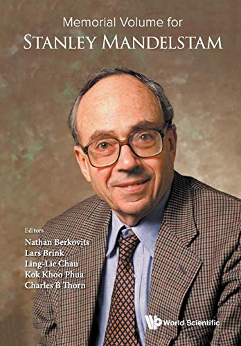 Memorial Volume For Stanley Mandelstam von Scientific Publishing