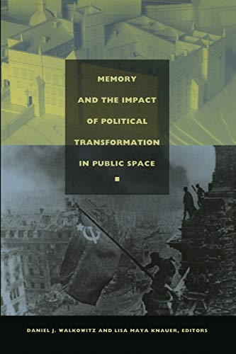 Memory and the Impact of Political Transformation in Public Space (Radical Perspectives) von Duke University Press