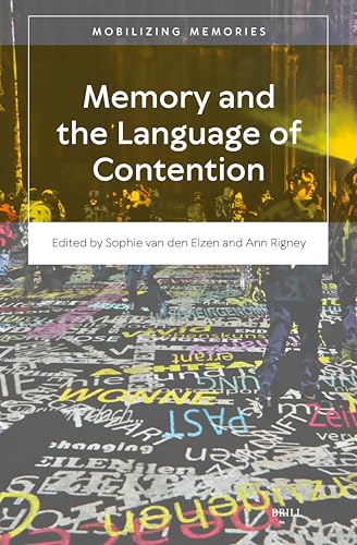 Memory and the Language of Contention (Mobilizing Memories) von Brill