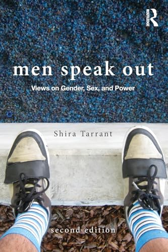 Men Speak Out: Views on Gender, Sex, and Power