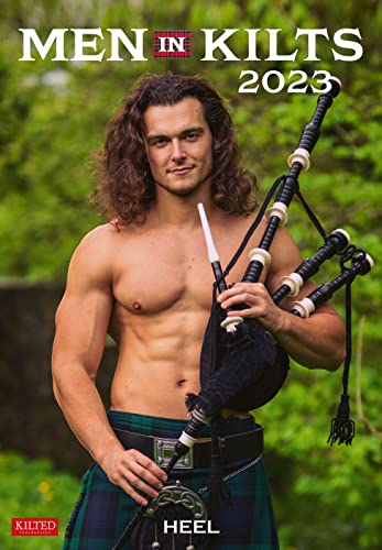 Men in Kilts 2023 - Der Erotik Kalender: Schottlands stärkste Kerle - Akt-Fotografie der Spitzenklasse von Heel Verlag