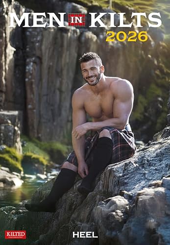 Men in Kilts Kalender 2026: Schottlands stärkste Kerle. Men in Kilts Kalender 2026: Schottlands stärkste Kerle. von Heel