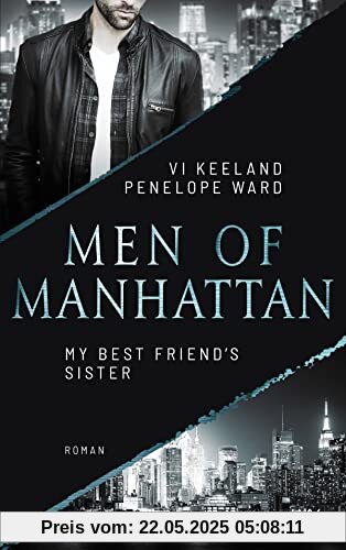 Men of Manhattan - My Best Friend's Sister (The Law of Opposites Attract, Band 2)