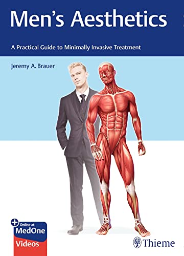 Men's Aesthetics: A Practical Guide to Minimally Invasive Treatment