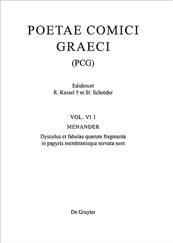 Menander: Dyscolus et fabulae quarum fragmenta in papyris membranisque servata sunt (Poetae Comici Graeci, Band 6)