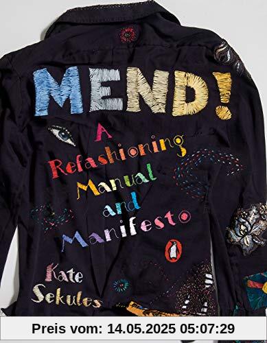 Mend!: A Refashioning Manual and Manifesto